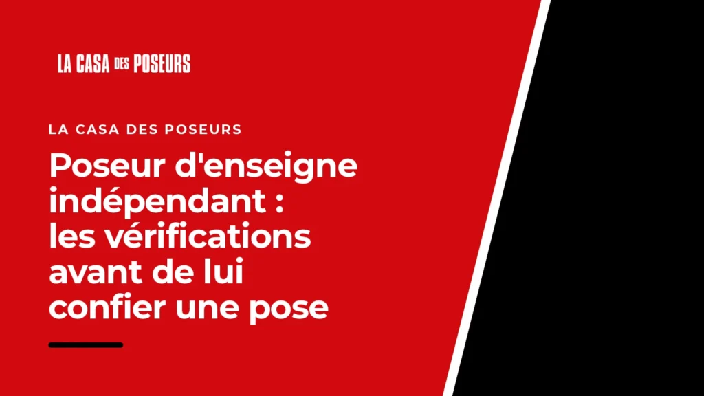 Visuel de l'article : poseur d'enseigne indépendant, les vérifications avant la pose