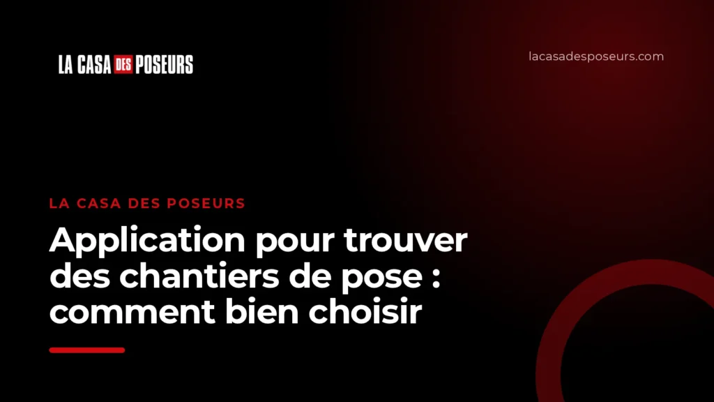 Visuel de l'article : application pour trouver des chantiers de pose, comment bien choisir